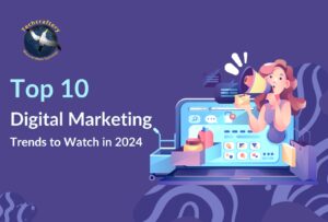 Top 10 Digital Marketing Trends to Watch in 2024