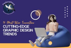 Cutting-Edge Graphic Design Trends: 10 Must-Know Innovations