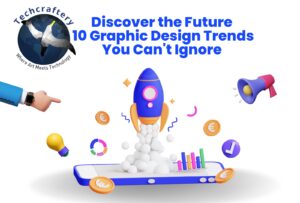 Discover the Future: 10 Graphic Design Trends You Can't Ignore