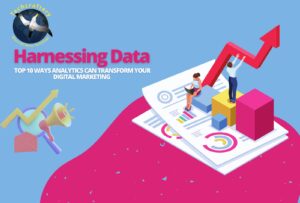 ChatGPT Certainly! Here's a comprehensive 1000-word article on "Harnessing Data: How Analytics Can Transform Your Digital Marketing": Harnessing Data: Top 10 Ways Analytics Can Transform Your Digital Marketing