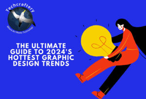 The Ultimate Guide to 2024's Hottest Graphic Design Trends