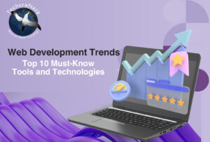 2024's Essential Web Development Trends: Top 10 Must-Know Tools and Technologies