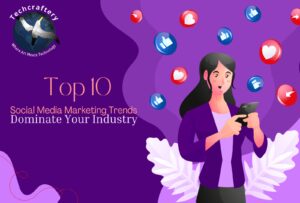 Future of Social Media in Marketing: Top 10 Trends and Predictions