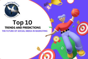 the future of social media in marketing: Top 10 Trends and Predictions