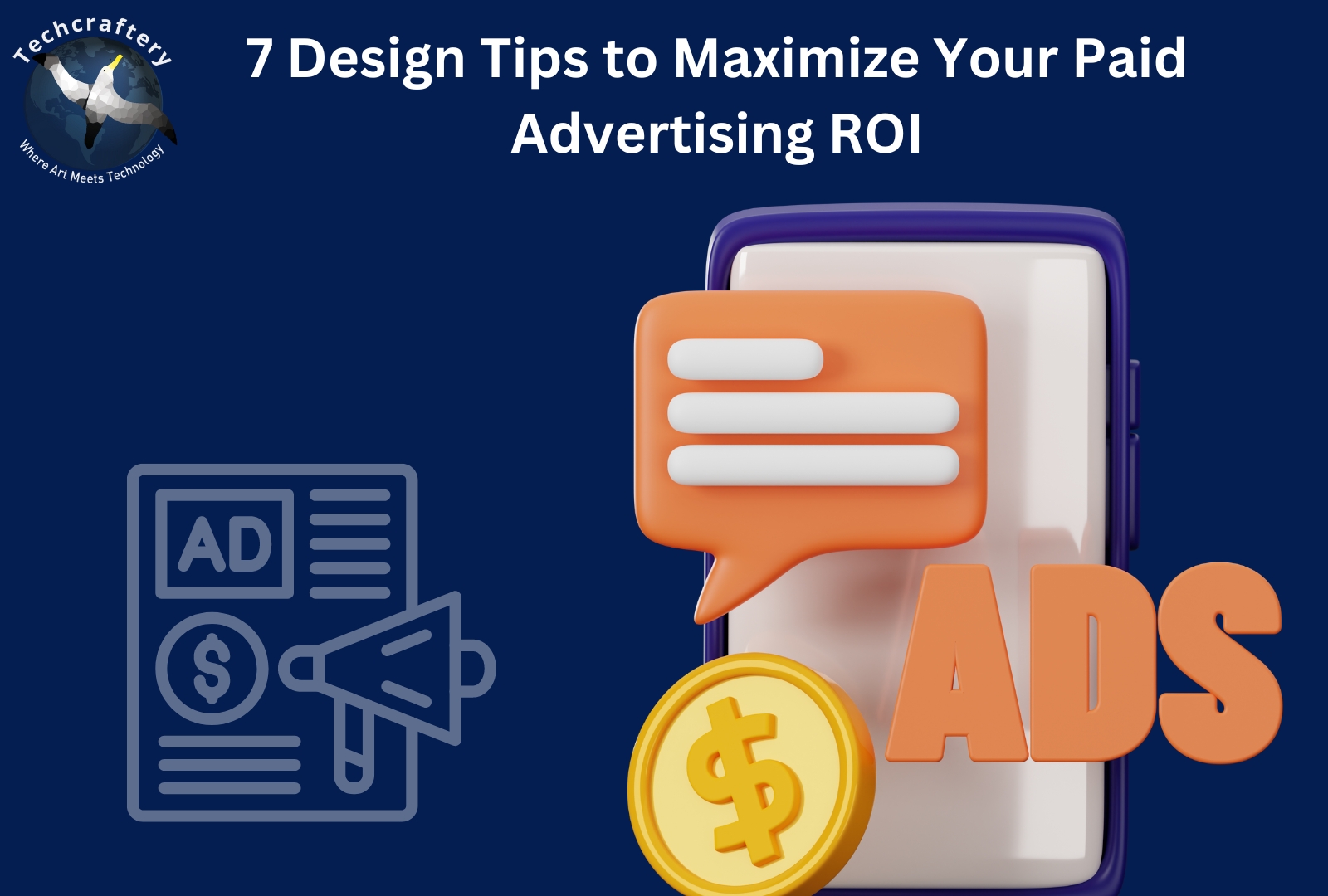 7 Design Tips to Maximize Your Paid Advertising ROI