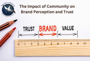 The Impact of Community on Brand Perception and Trust