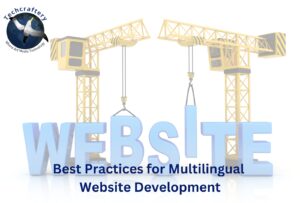 Best Practices for Multilingual Website Development