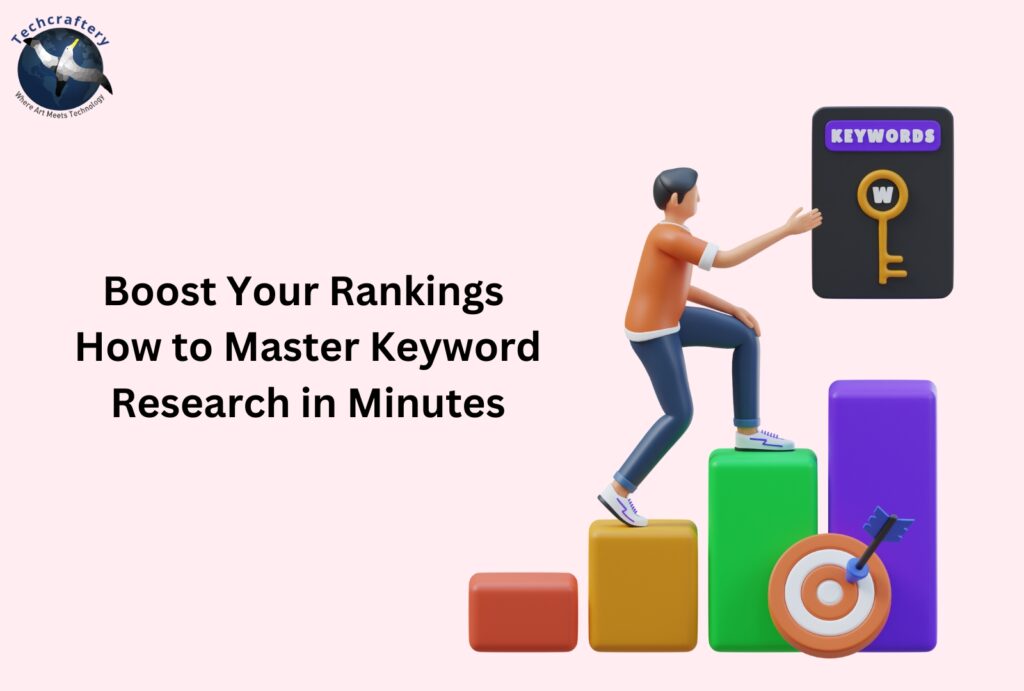 Boost Your Rankings: How to Master Keyword Research in Minutes