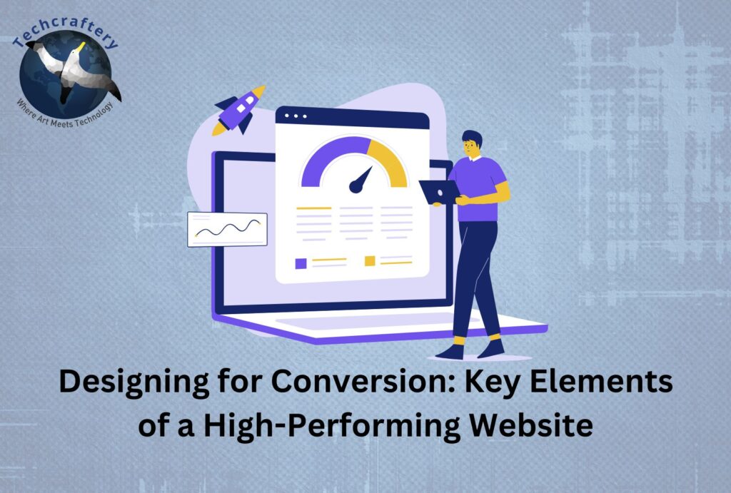 Designing for Conversion Key Elements of a High-Performing Website