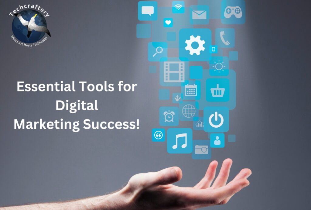 Essential Tools for Digital Marketing Success!