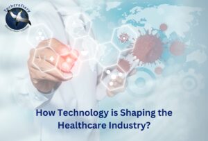 How Technology is Shaping the Healthcare Industry