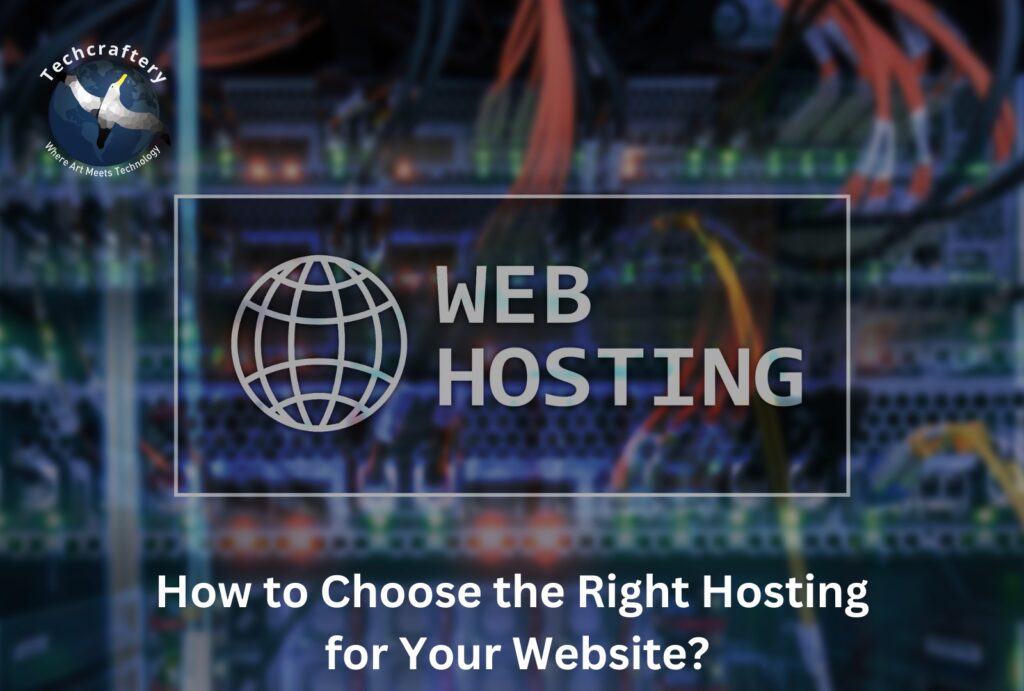 How to Choose the Right Hosting for Your Website