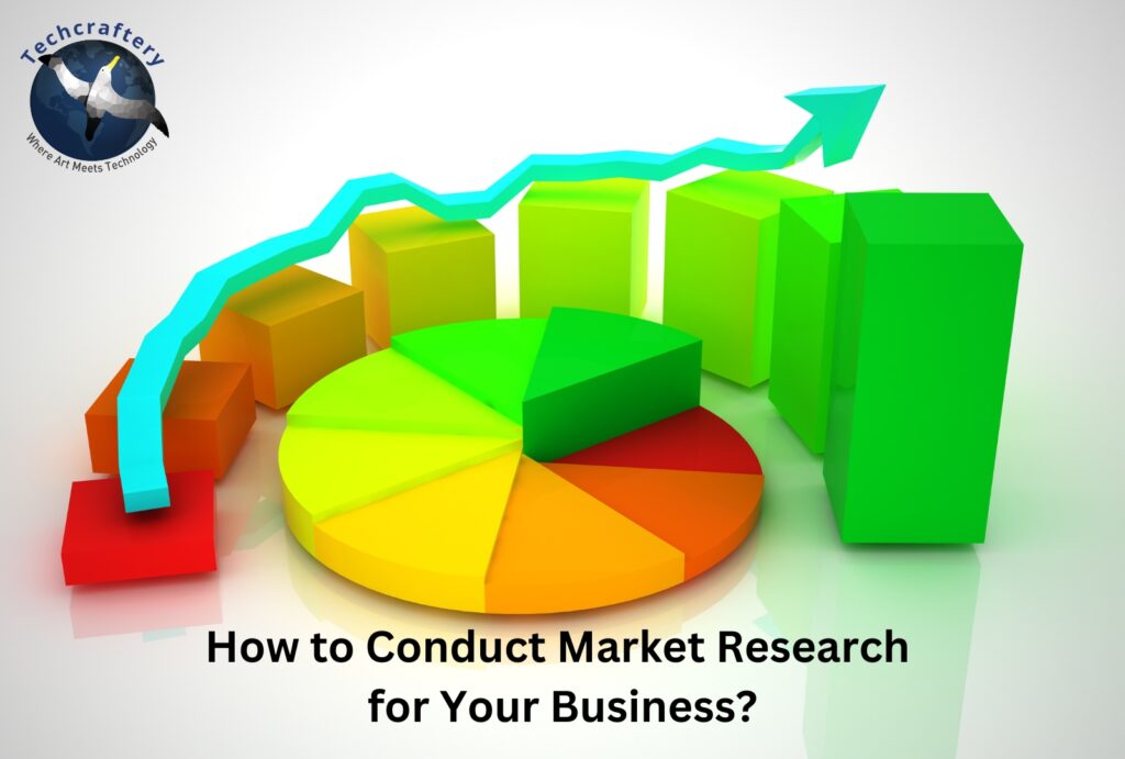 How to Conduct Market Research for Your Business