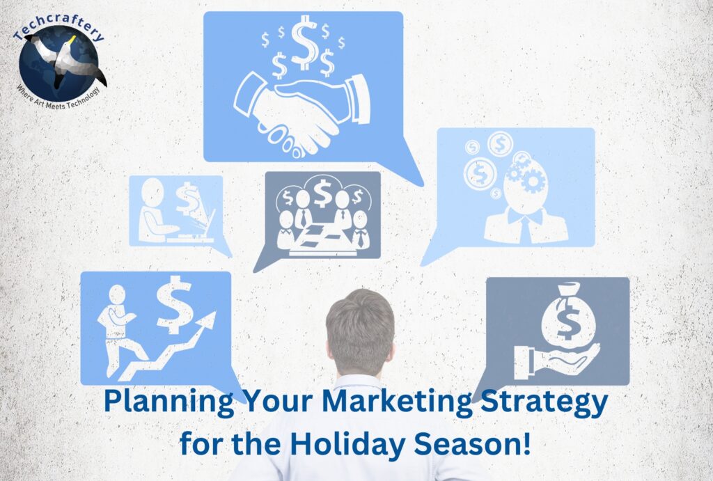 Planning Your Marketing Strategy for the Holiday Season!