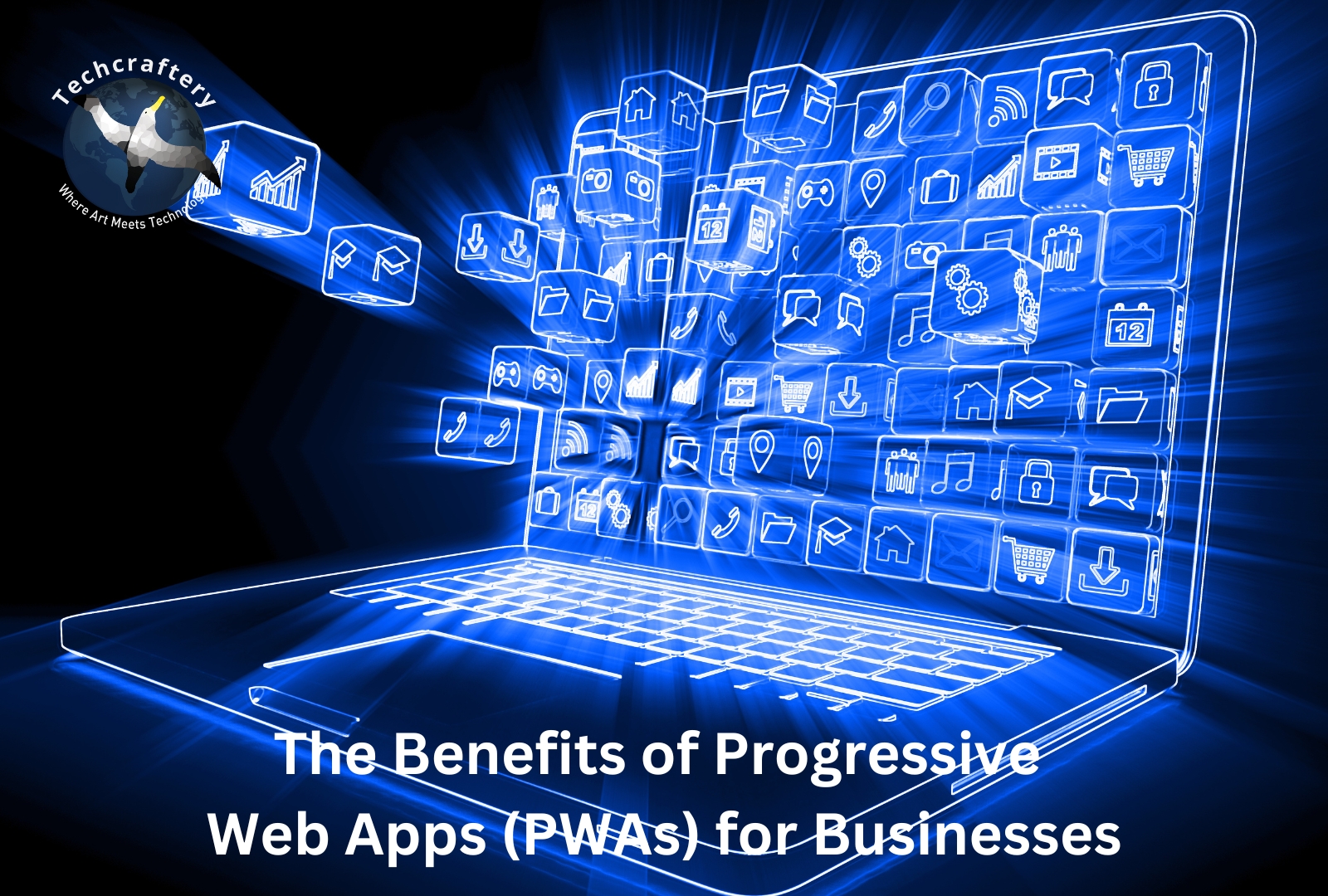 The Benefits of Progressive Web Apps (PWAs) for Businesses