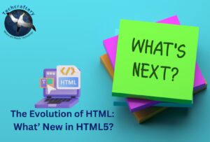 The Evolution of HTML What’s New in HTML5