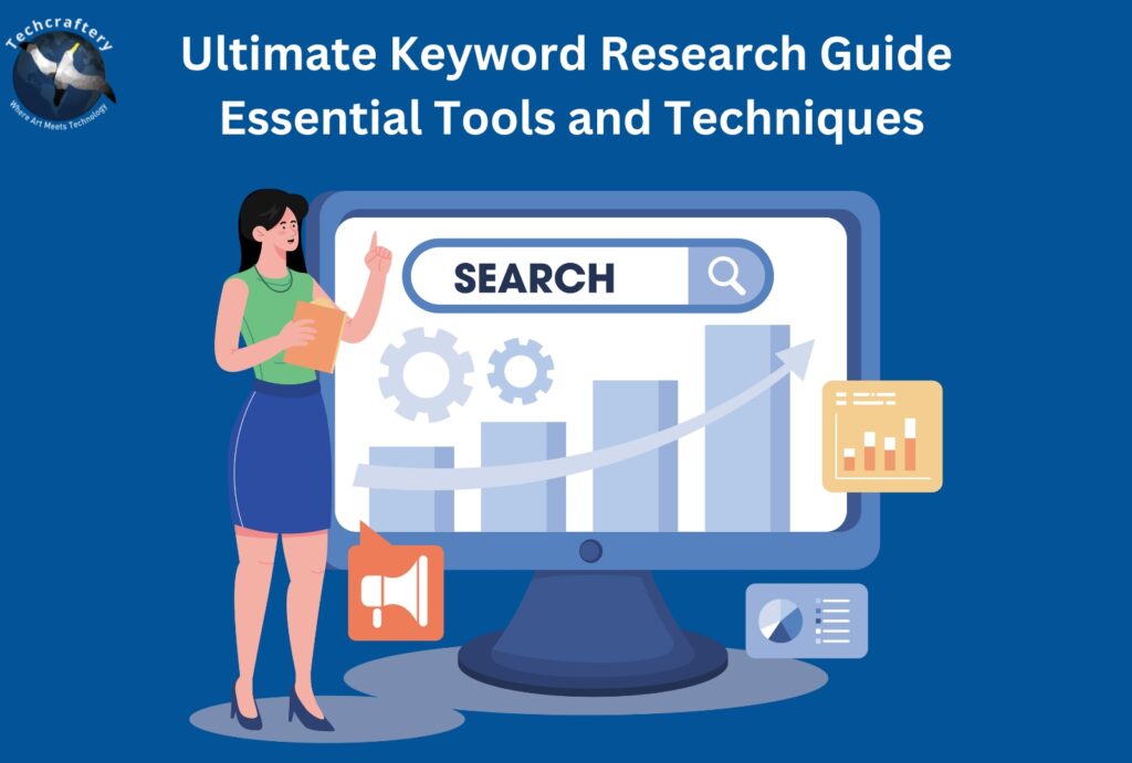 Ultimate Keyword Research Guide: Essential Tools and Techniques