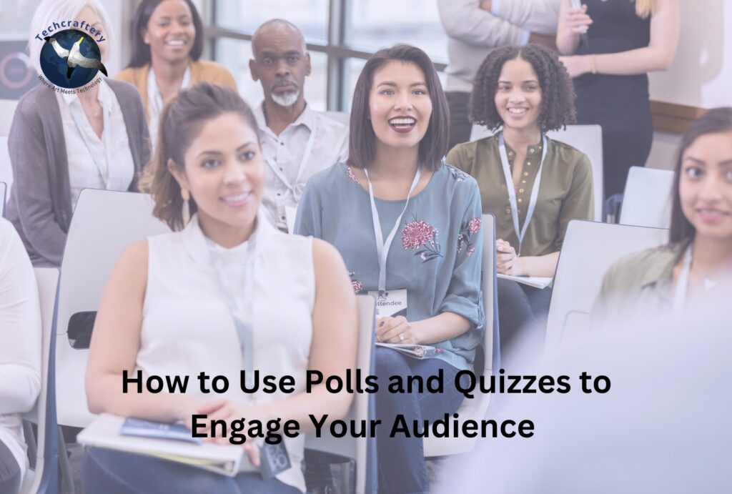 How to Use Polls and Quizzes to Engage Your Audience