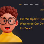 Can We Update Our Website on Our Own After It’s Done