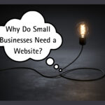 Why Do Small Businesses Need a Website