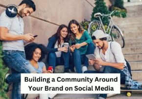 Building a Community Around Your Brand on Social Media